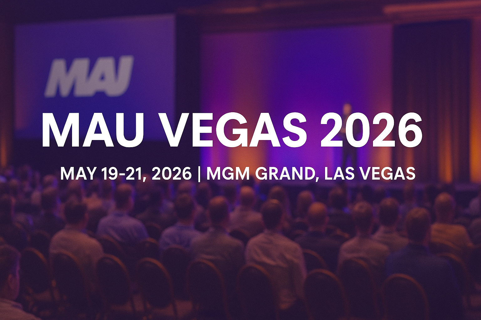 MAU Vegas 2026 – (“Mobile Apps Unlocked Vegas”)