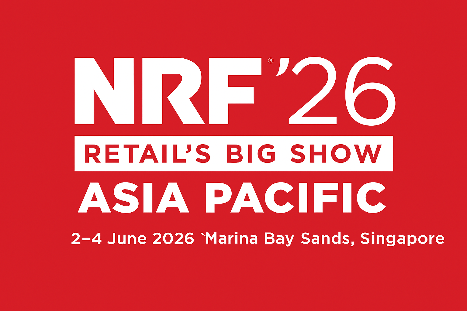 NRF Retail’s Big Show Asia Pacific 2026